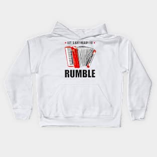 Accordion: Let's get ready to rumble Kids Hoodie